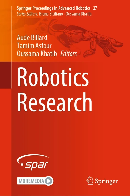 Robotics Research: 27 (Springer Proceedings in Advanced Robotics, 27)
