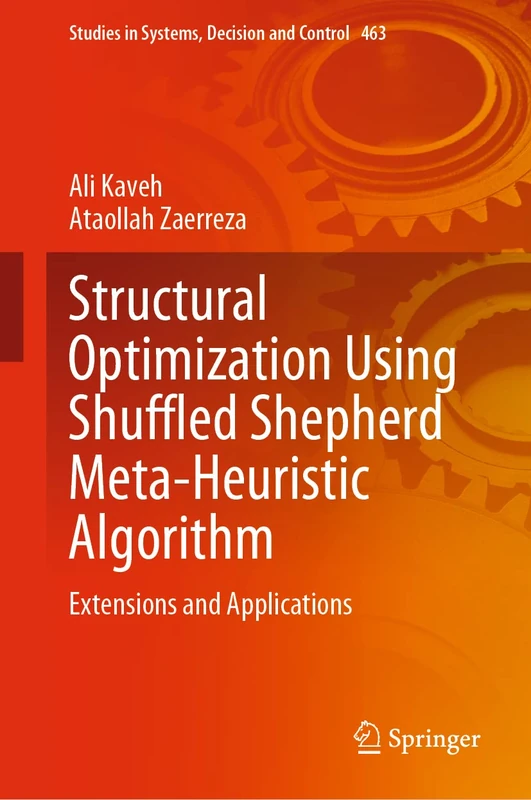 Structural Optimization Using Shuffled Shepherd Meta-Heuristic Algorithm: Extensions and Applications: 463 (Studies in Systems, Decision and Control, 463)