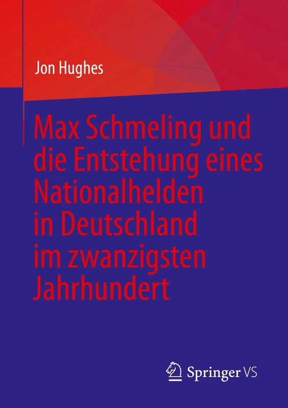 Max Schmeling und die Entstehung eines Nationalhelden in Deutschland im zwanzigsten Jahrhundert - Image 1
