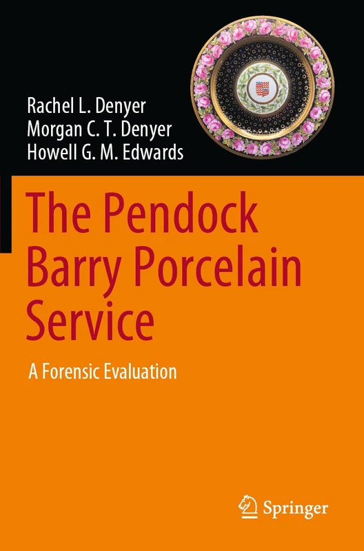The Pendock Barry Porcelain Service: A Forensic Evaluation