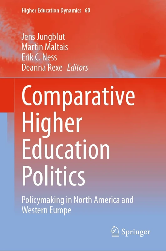 Comparative Higher Education Politics: Policymaking in North America and Western Europe: 60 (Higher Education Dynamics, 60)