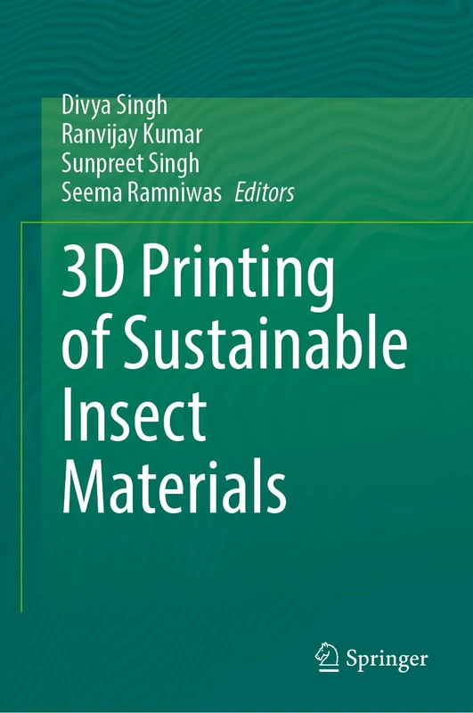 Springer - 3D Printing of Sustainable Insect Materials