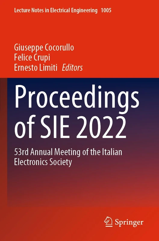 Proceedings of SIE 2022: 53rd Annual Meeting of the Italian Electronics Society: 1005 (Lecture Notes in Electrical Engineering, 1005)