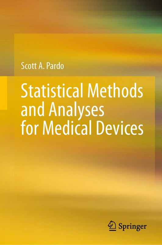 Springer - Statistical Methods and Analyses for Medical Devices