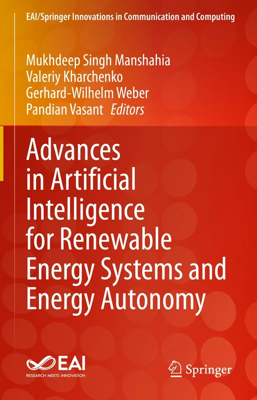 Advances in Artificial Intelligence for Renewable Energy Systems and Energy Autonomy (EAI/Springer Innovations in Communication and Computing)