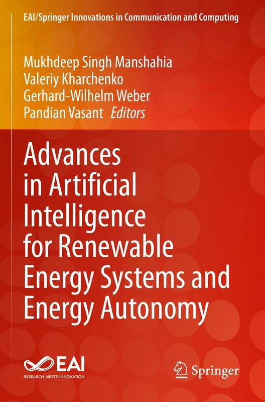 Advances in Artificial Intelligence for Renewable Energy Systems and Energy Autonomy (EAI/Springer Innovations in Communication and Computing)