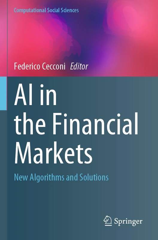 Springer - AI in the Financial Markets: New Algorithms