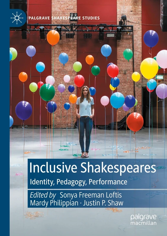 Inclusive Shakespeares: Identity, Pedagogy, Performance (Palgrave Shakespeare Studies)