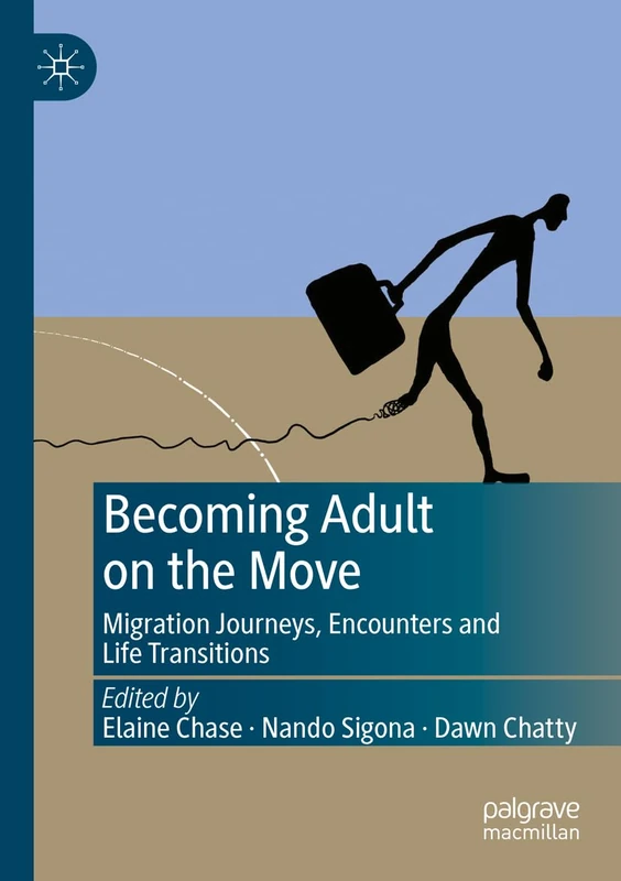 Becoming Adult on the Move: Migration Journeys, Encounters and Life Transitions