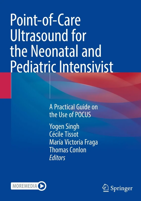 Point-of-Care Ultrasound for the Neonatal and Pediatric Intensivist: A Practical Guide on the Use of POCUS