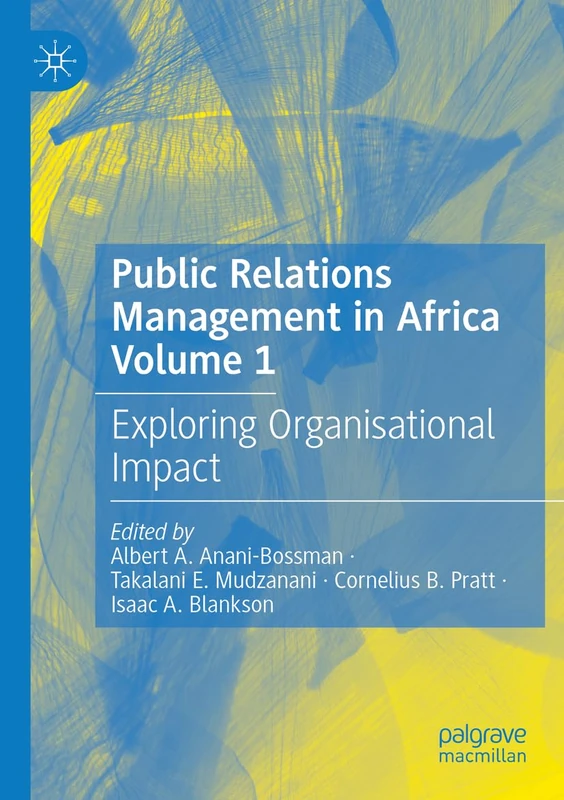 Public Relations Management in Africa Volume 1: Exploring Organisational Impact