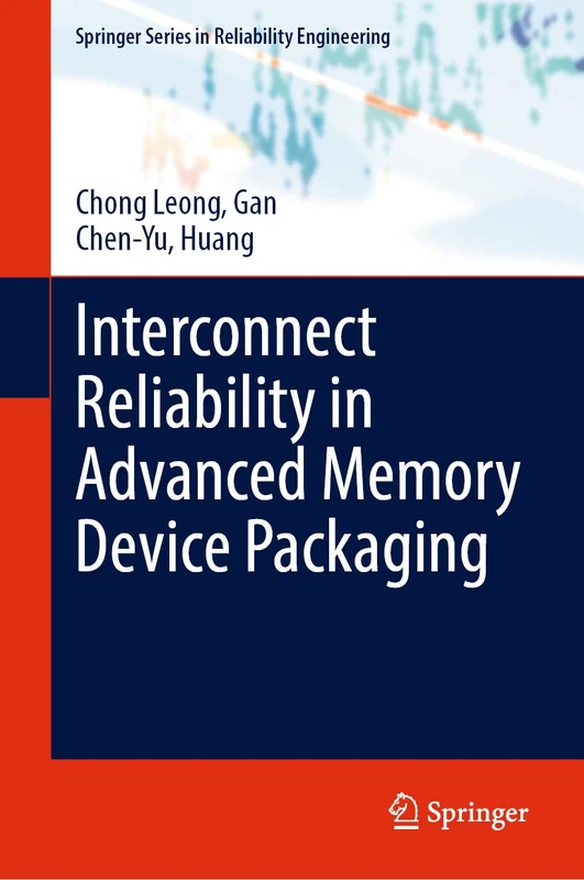 Interconnect Reliability in Advanced Memory Device Packaging (Springer Series in Reliability Engineering)
