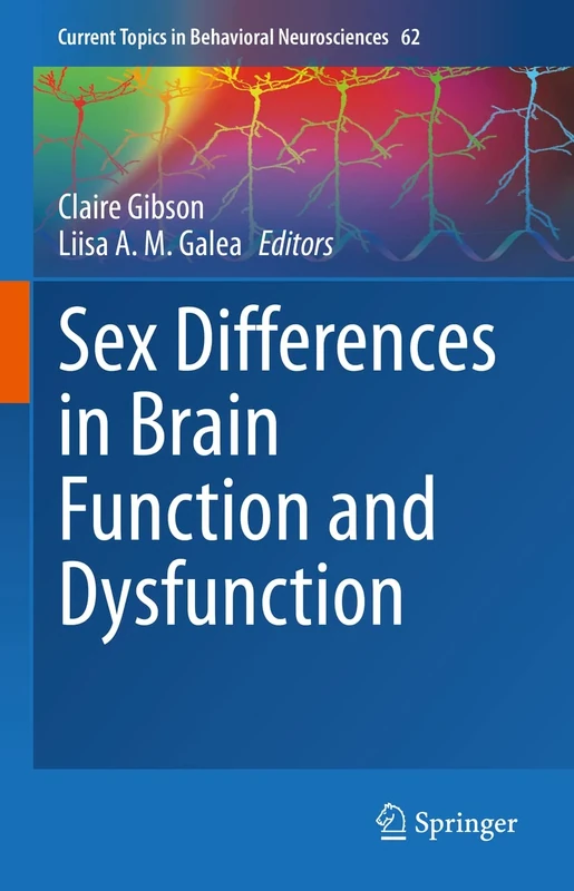 Sex Differences in Brain Function and Dysfunction: 62 (Current Topics in Behavioral Neurosciences, 62)