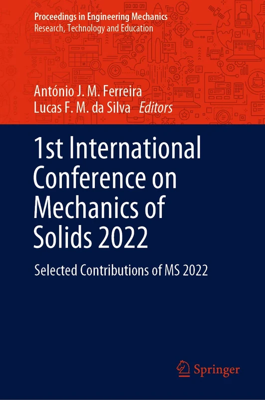1st International Conference on Mechanics of Solids 2022: Selected Contributions of MS 2022 (Proceedings in Engineering Mechanics)
