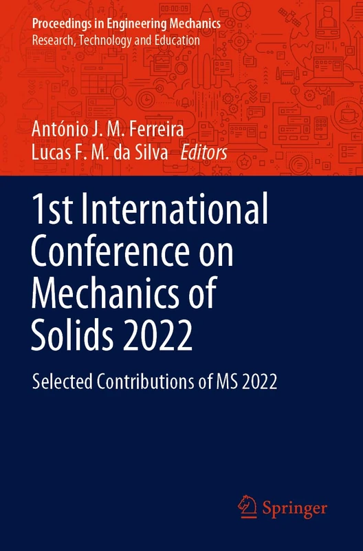 1st International Conference on Mechanics of Solids 2022: Selected Contributions of MS 2022 (Proceedings in Engineering Mechanics)