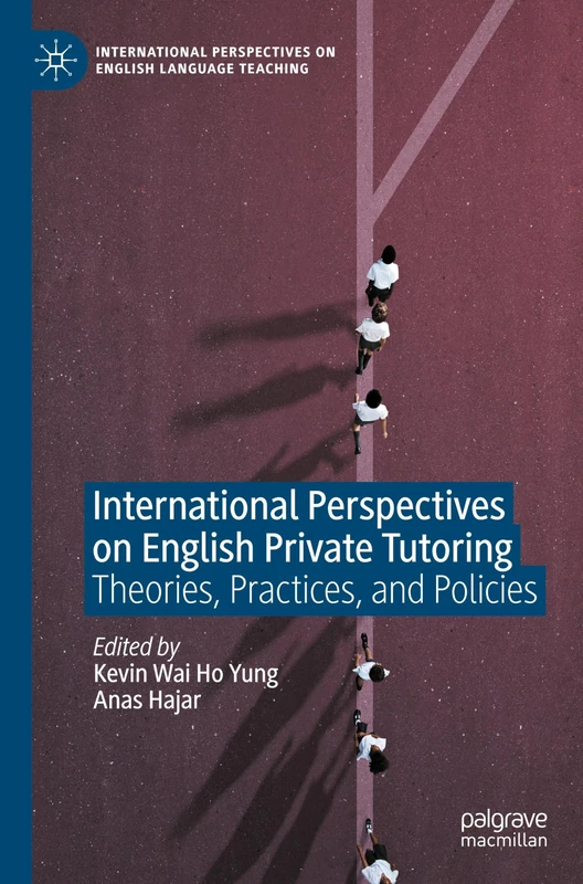 International Perspectives on English Private Tutoring: Theories, Practices, and Policies - Image 1
