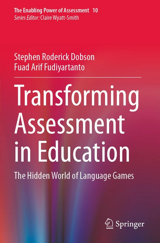 Transforming Assessment in Education: The Hidden World of Language Games: 10 (The Enabling Power of Assessment, 10) - Image 1