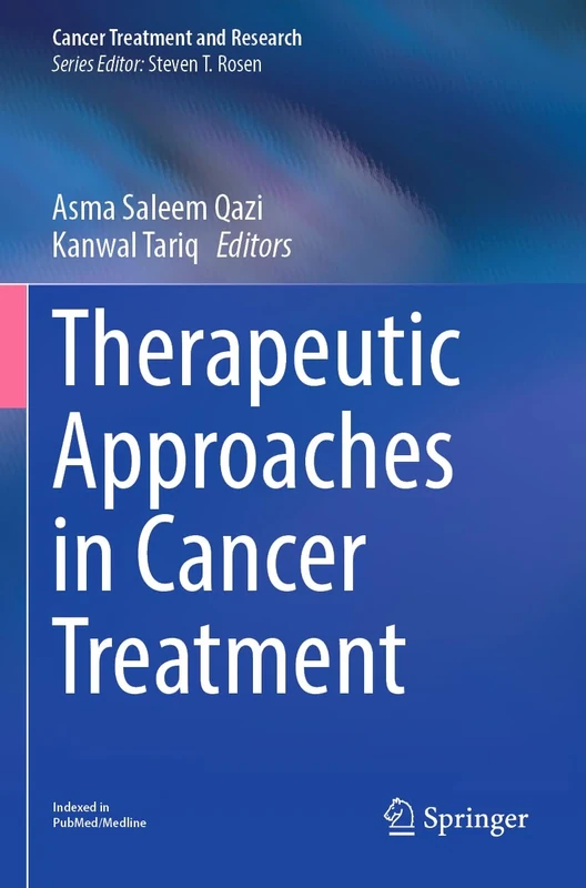 Therapeutic Approaches in Cancer Treatment: 185 (Cancer Treatment and Research, 185)