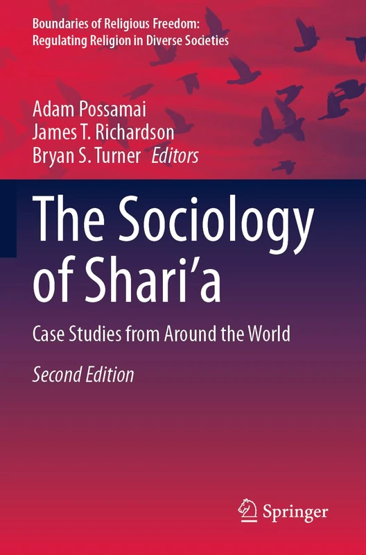 The Sociology of Shari’a: Case Studies from Around the World (Boundaries of Religious Freedom: Regulating Religion in Diverse Societies)
