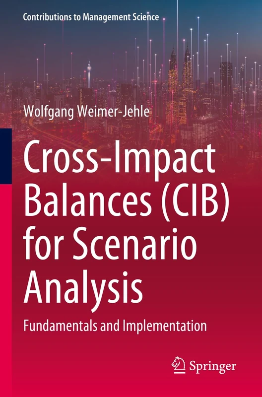 Springer - Cross-Impact Balances (CIB) for Scenario Analysis