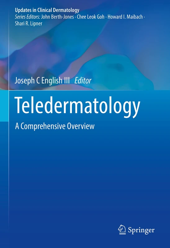 Teledermatology: A Comprehensive Overview (Updates in Clinical Dermatology)