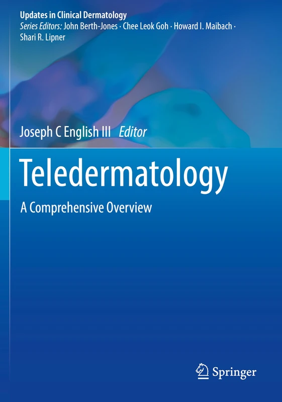 Teledermatology: A Comprehensive Overview (Updates in Clinical Dermatology)