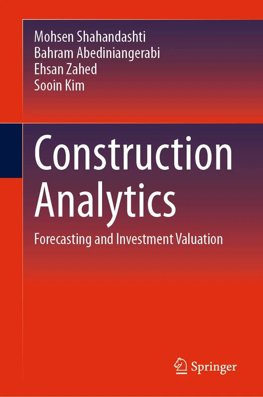Construction Analytics: Forecasting and Investment Valuation