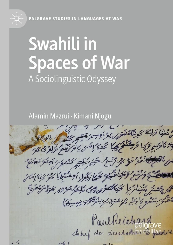 Swahili in Spaces of War: A Sociolinguistic Odyssey (Palgrave Studies in Languages at War)