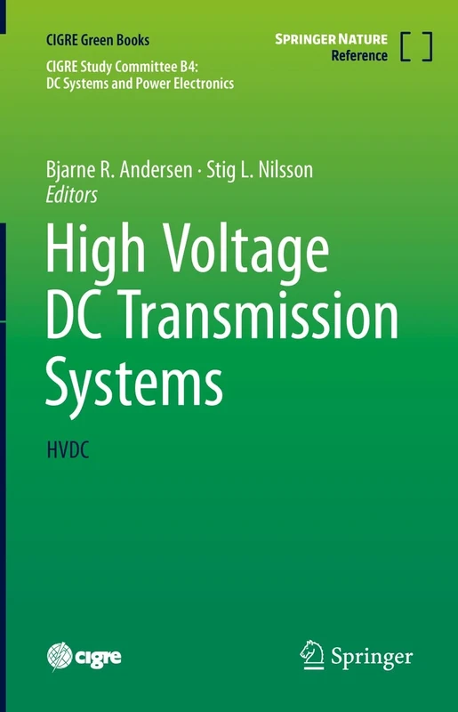 High Voltage DC Transmission Systems: HVDC (CIGRE Green Books)