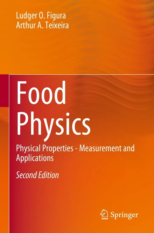 Food Physics: Physical Properties - Measurement and Applications