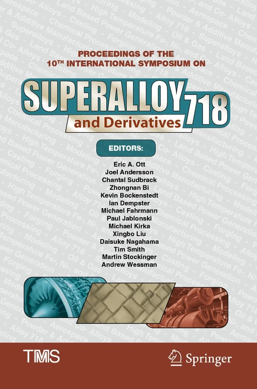 Proceedings of the 10th International Symposium on Superalloy 718 and Derivatives (The Minerals, Metals & Materials Series)