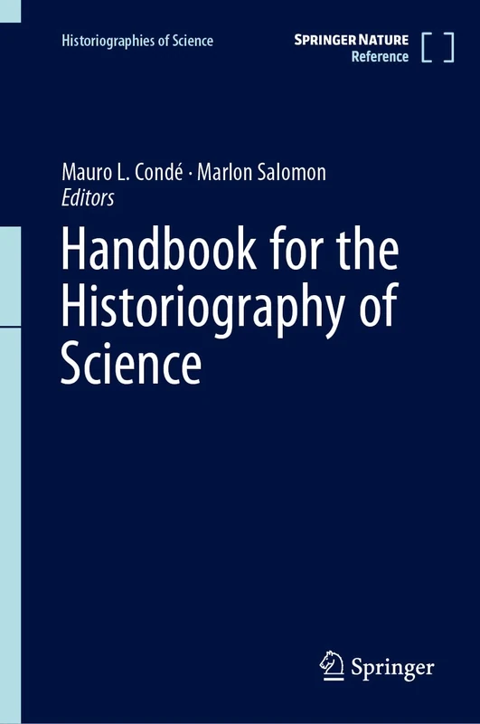 Handbook for the Historiography of Science (Historiographies of Science)