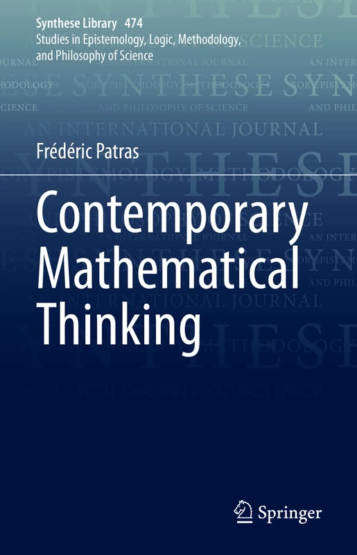 Contemporary Mathematical Thinking: 474 (Synthese Library, 474)