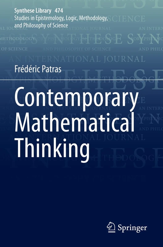 Contemporary Mathematical Thinking: 474 (Synthese Library, 474)