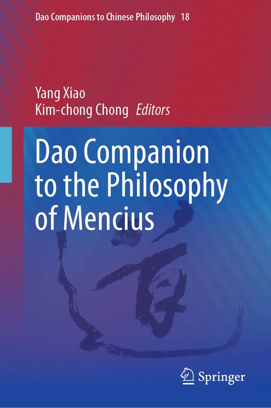 Dao Companion to the Philosophy of Mencius: 18 (Dao Companions to Chinese Philosophy, 18)
