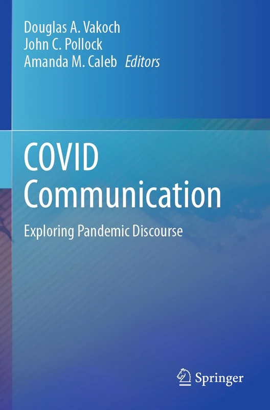 COVID Communication: Exploring Pandemic Discourse