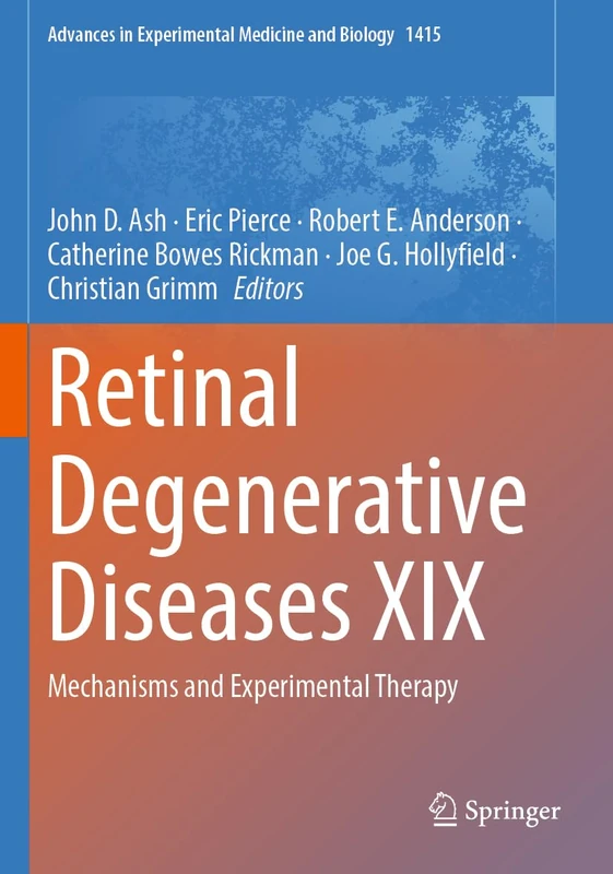 Retinal Degenerative Diseases XIX: Mechanisms and Experimental Therapy: 1415 (Advances in Experimental Medicine and Biology, 1415)