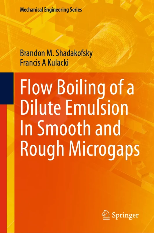 Springer - Flow Boiling of a Dilute Emulsion in Microgaps Book