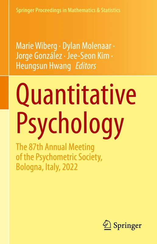 Quantitative Psychology: The 87th Annual Meeting of the Psychometric Society, Bologna, Italy, 2022: 422 (Springer Proceedings in Mathematics & Statistics, 422)