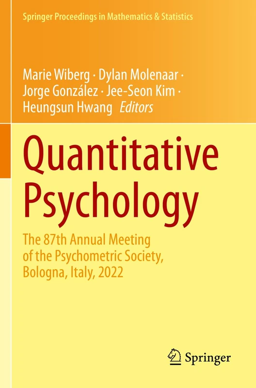 Quantitative Psychology: The 87th Annual Meeting of the Psychometric Society, Bologna, Italy, 2022: 422 (Springer Proceedings in Mathematics & Statistics, 422)