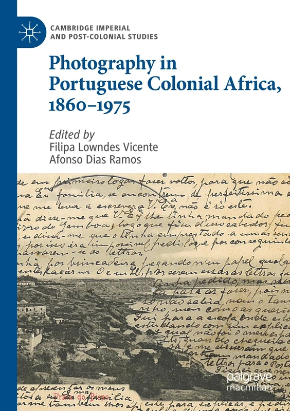 Photography in Portuguese Colonial Africa, 1860–1975 (Cambridge Imperial and Post-Colonial Studies) - Image 1