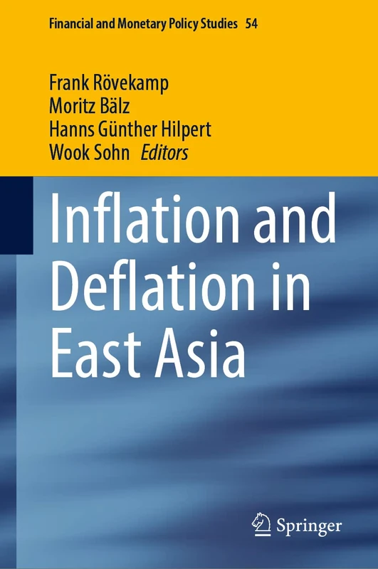 Inflation and Deflation in East Asia: 54 (Financial and Monetary Policy Studies, 54)