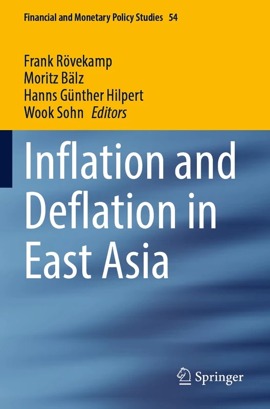 Inflation and Deflation in East Asia: 54 (Financial and Monetary Policy Studies, 54)