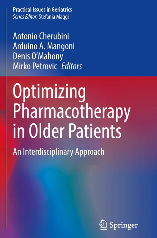 Optimizing Pharmacotherapy in Older Patients: An Interdisciplinary Approach (Practical Issues in Geriatrics)
