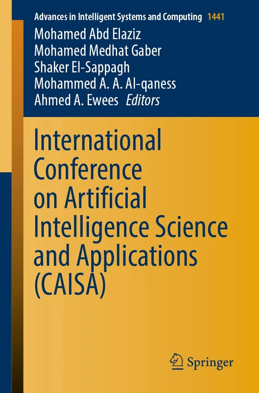 International Conference on Artificial Intelligence Science and Applications (CAISA): 1441 (Advances in Intelligent Systems and Computing, 1441)