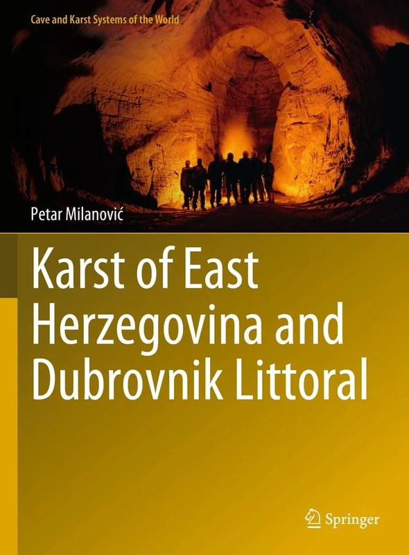Karst of East Herzegovina and Dubrovnik Littoral (Cave and Karst Systems of the World)