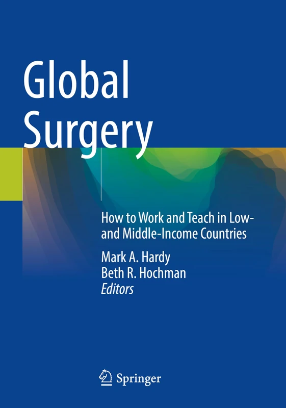 Global Surgery: How to Work and Teach in Low- and Middle-Income Countries