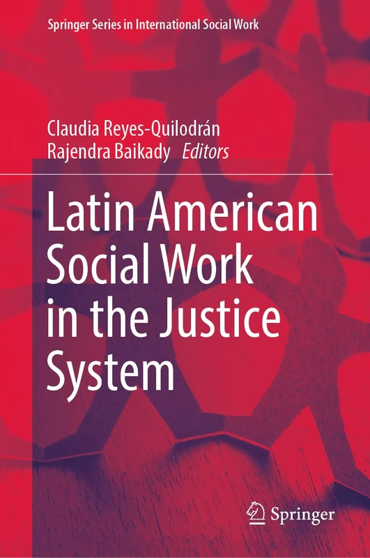 Latin American Social Work in the Justice System (Springer Series in International Social Work)