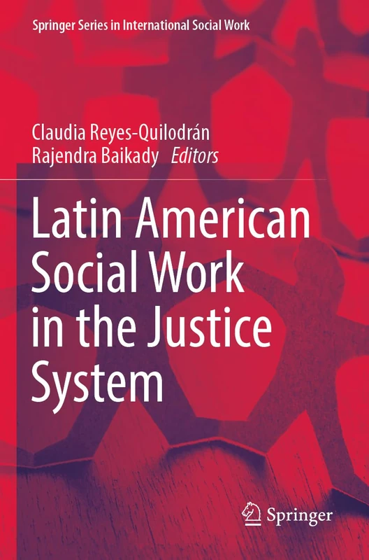 Latin American Social Work in the Justice System (Springer Series in International Social Work)