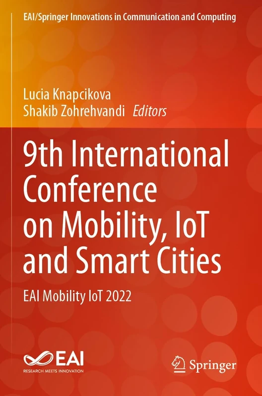 9th International Conference on Mobility, IoT and Smart Cities: EAI Mobility IoT 2022 (EAI/Springer Innovations in Communication and Computing)